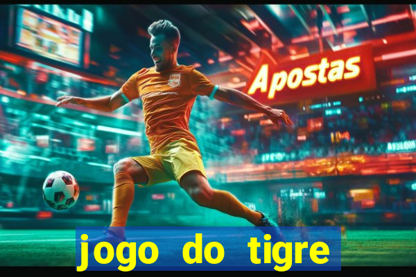 jogo do tigre minimo 1 real